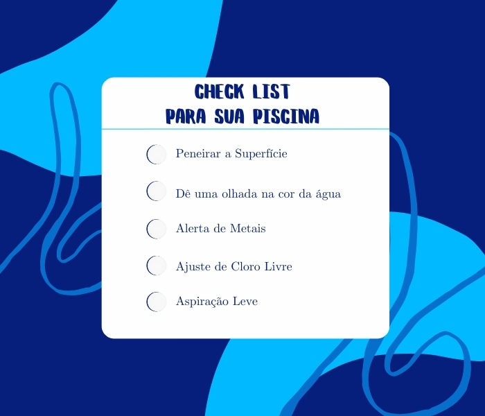 Check list limpeza semanal da piscina