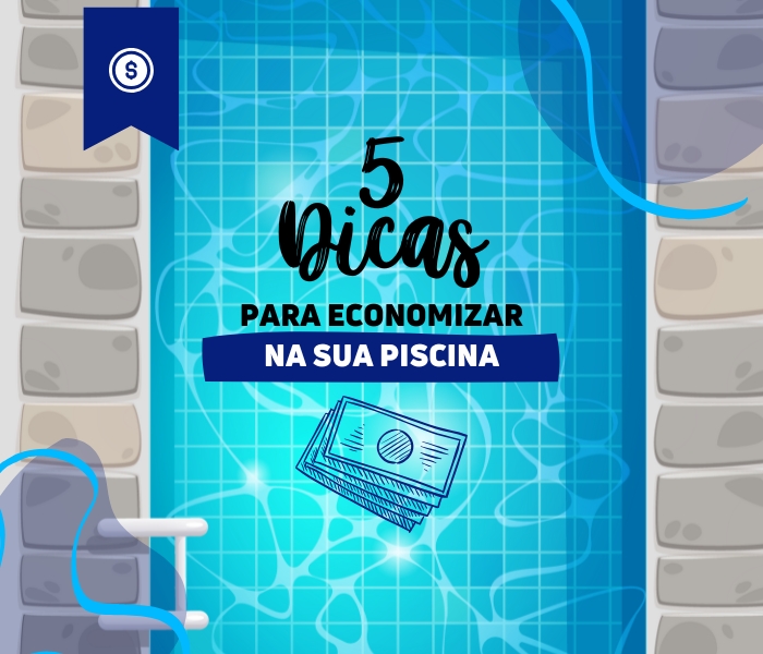 5 dicas para economizar com a piscina